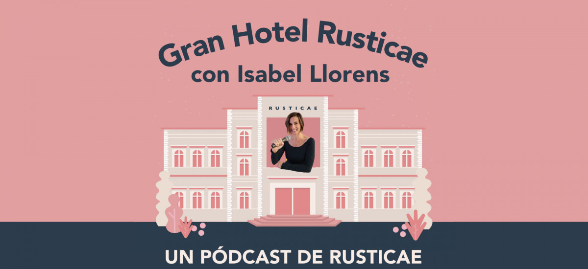 Podcast de Viajes Rusticae -Escúcha nuestro Podcast de Viajes